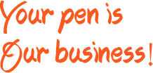 Your Pen Is Our Business